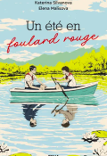 Un été en foulard rouge-Katerina Silvanova-Elena Malissova-Livre jeunesse