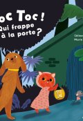 Toc toc ! Qui frappe à la porte ?-Céline Claire-Marie Paruit-Livre jeunesse
