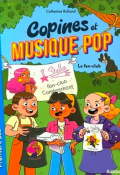 Copines et musique pop (T.2). Le fan-club-Catherine Rolland-Jimena Sanchez Sarquiz-Livre jeunesse