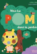 Vois-tu Pom dans le jardin ?-Camilla Reid-Carly Gledhill-Livre jeunesse