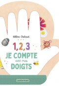 1,2,3 je compte avec mes doigts, Hélène Chetaud, Livre Jeunesse