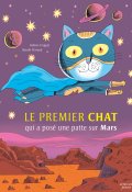 Le premier chat qui a posé une patte sur mars-Hélène Frappat-Benoît Perroud-Livre jeunesse