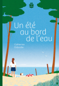 Un été au bord de l'eau-Catherine Dabadie-Livre jeunesse