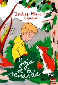 Jojo et la renarde-Isabel Cantin-Marc Cantin-Livre jeunesse