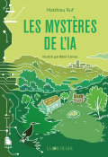 Les mystères de l'IA-Matthieu Ruf-Rémi Farnos-Livre jeunesse