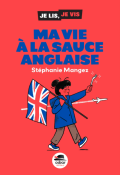 Ma vie à la sauce anglaise-Stéphanie Mangez-Livre jeunesse
