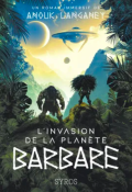 L'invasion de la planète barbare-Anouk Langaney-Livre jeunesse