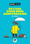 De l'eau pour mon anniversaire, Luc Baba, Livre Jeunesse