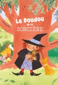 Le doudou de la sorcière-Laurence Gillot-Marie Flusin-Livre jeunesse