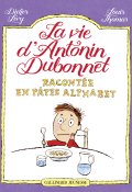La vie d'Antonin Dubonnet racontée en pâtes alphabet-Didier Lévy-Louis Thomas-Livre jeunesse