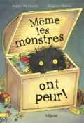 Même les monstres ont peur-Jessica Martinello-Grégoire Mabire-Livre jeunesse