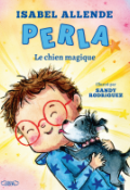 Perla : le chien magique-Isabel Allende-Sandy Rodriguez-Livre jeunesse
