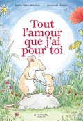 Tout l'amour que j'ai pour toi, Mireia Olivé Obradors, Anastasia Wessex, Livre jeunesse