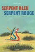 Serpent bleu serpent rouge-Olivier Tallec-Livre jeunesse