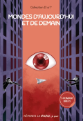 Monde d'aujourd'hui et de demain, collectif, livre jeunesse