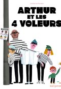 Arthur et les 4 voleurs-Guilherme Karsten-Livre jeunesse