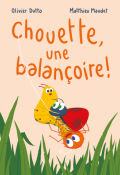 Chouette, une balançoire !-Olivier Dutto-Matthieu Maudet-Livre jeunesse
