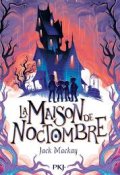La maison de Noctombre-Jack Mackay-Livre jeunesse