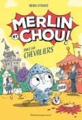Merlin et Chou ! : chez les chevaliers-Adam Stower-Livre jeunesse
