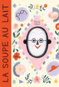 La soupe au lait, Emile Leduc, livre jeunesse