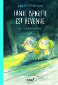 Tante Brigitte est revenue-Laurent Rivelaygue-Olivier Tallec-Livre jeunesse