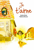 Je t'aime-Nadine Poirier-Fabienne Brunner-Livre jeunesse