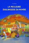 La meilleure boulangerie du monde-Yue Zhang-Livre jeunesse