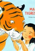 Ma tigresse-Penelope Jossen-Livre jeunesse