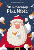 Pas de panique Père Noël-Christelle Saquet-Eric Gasté-Livre jeunesse