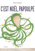 C'est noël, Papoulpe-Emile Jadoul-Livre jeunesse