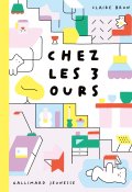 Chez les 3 ours-Claire Brun-Livre jeunesse