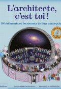 L'architecte, c'est toi !, Rebecca Donnelly, Jocelyn Cho, Livre Jeunesse