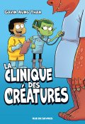 La clinique des créatures-Gavin Aung Than-Livre jeunesse