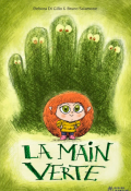 La main verte-Debora Di Gilio-Bruno Salamone-Livre jeunesse