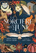 La sorcière aux yeux de lune-Myriam Dahman-Nicolas Digard-Júlia Sardà-Livre jeunesse