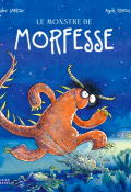 Le monstre de Morfesse-Frédéric Sabrou-Agnès Ernoult-Livre jeunesse