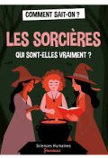 Les sorcières qui sont-elles vraiment ?-