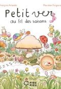 Petit ver au fil des saisons-François Arlandis-Maurèen Poignonec-Livre jeunesse