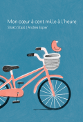 Mon coeur à cent mille à l'heure, Shakti Staal, Andrea Espier, Livre Jeunesse