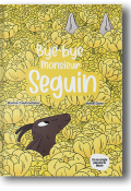 Bye bye monsieur Seguin, Anne Dory, Marine Coutroutsios, Livre Jeunesse