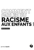Comment parler de racisme aux enfants ?