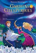 Gardiens des cités perdues : le romand graphique (T. 1, partie 2), Shannon Messenger, Valeria Tenaga Romanazzi, Livre jeunesse