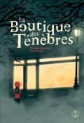 La boutique des ténèbres, Vincent Mondiot, Enora Saby, Livre Jeunesse