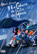 La cabane de la fin du monde, Hervé Giraud, Livre Jeunesse