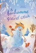 Le bonhomme au grand coeur- Marie Tibi-Giulia Dragone-Livre jeunesse