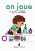 On joue mon bébé, Marie Bretin, Livre jeunesse