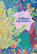 Arbres légendaires, Christiane Lavaquerie-Klein, Laurence Paix-Rusterholtz, Orane Sigal, Livre jeunesse