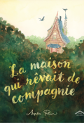 La maison qui rêvait de compagnie, Sophie Pluim, Livre Jeunesse