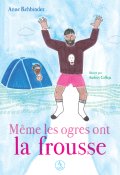 Même les ogres ont la frousse, Anne Rehbinder, Audrey Calleja, Livre jeunesse