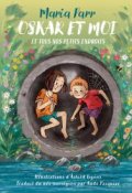 Oskar et moi et tous nos petits endroits, Maria Parr, Ashild Irgens, Livre Jeunesse